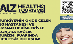 2. ALZ LONDRA SAĞLIK FUARI 14 ŞUBAT 2025 CUMA GÜNÜ KAPILARINI AÇIYOR
