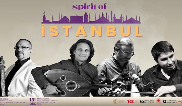 Londra ve Manchester’da İstanbul'un Ruhu