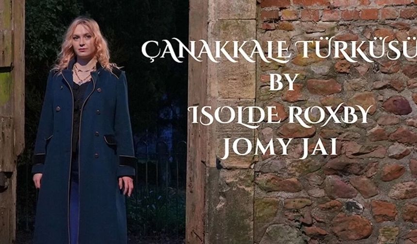 İngiliz soprano Roxby’den 'Çanakkale Türküsü'